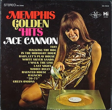 Ace Cannon エース・キャノン /  Memphis Golden Hits