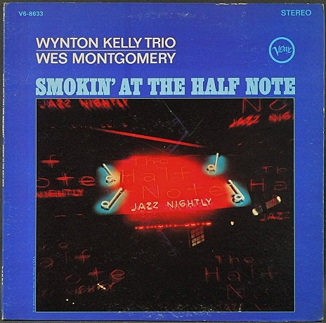 Wynton Kelly & Wes Montgomery ウィントン・ケリー、ウエス・モンゴメリー / Smokin' At The Half Note