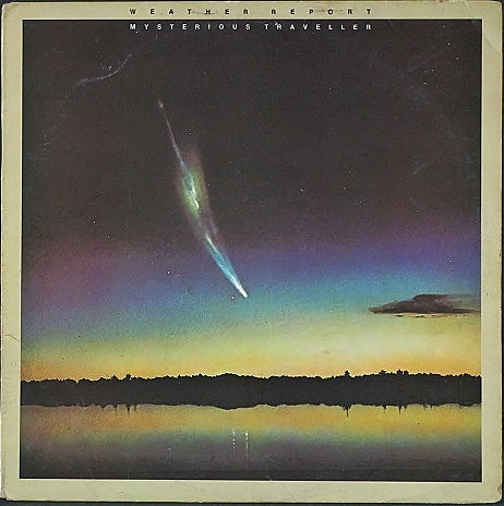 Weather Report ウェザー・リポート / Mysterious Traveller UK盤