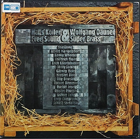 Hans Koller & Wolfgang Daunerハンス・コラー‎& ウォルフガング・ダウナー / Free Sound & Super Brass