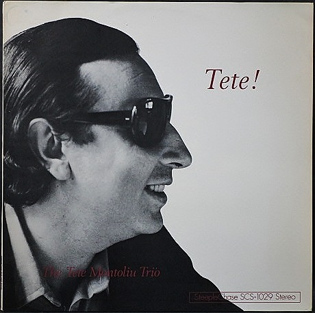 Tete Montoliu Trio テテ・モントリュー / Tete!