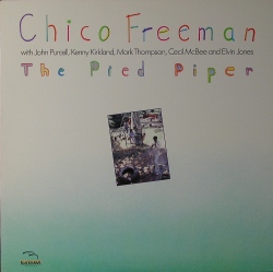 Chico Freeman チコ・フリーマン / The Pied Piper パイド・パイパー