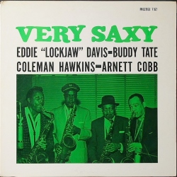 Eddie "Lockjaw" Davis, Buddy Tate, Coleman Hawkins, Arnett Cobb / Very Saxy