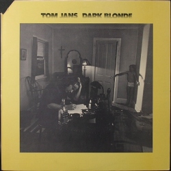 Tom Jans トム・ヤンス / Dark Blonde ダーク・ブロンド
