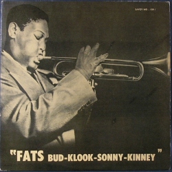 Fats Navarro ファッツ・ナヴァロ / Fats-Bud-Klook-Sonny-Kinney ファッツ・ナヴァロ