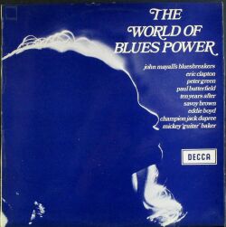 VA：John Mayall & The Bluesbreakers, Eric Clapton, Peter Green, Ten Years After,  Savoy Brown / The World Of Blues Power