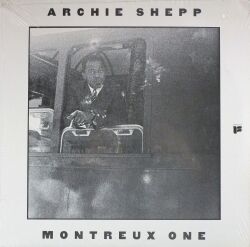 Archie Shepp アーチー・シェップ / Montreux One モントルー・ワン