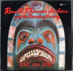 Ronald Shannon Jackson And The Decoding Society ロナルド・シャノン・ジャクソン / Eye On You