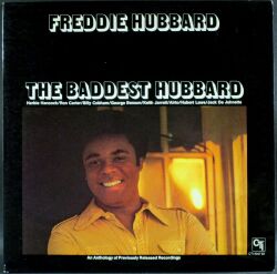 Freddie Hubbard フレディ・ハバード / The Baddest Hubbard