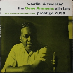 Gene Ammons All Star ジーン・アモンズ & ソニー・スティット / Woofin' & Tweetin'