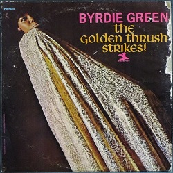 Byrdie Green バーディー・グリーン / The Golden Thrush Strikes At Midnight