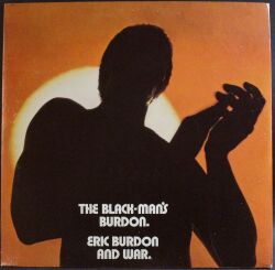 Eric Burdon And War / The Black-Man's Burdon