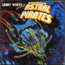 Lenny White レニー・ホワイト / Presents The Adventures Of Astral Pirates ヘヴィ・メタル・ファンタジー