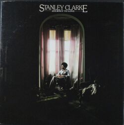 Stanley Clarke スタンリー・クラーク / Journey To Love 慈愛への旅路
