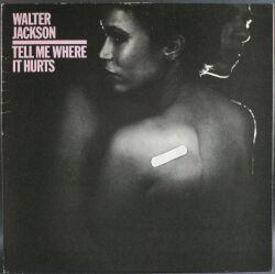 Walter Jackson ウォルター・ジャクソン / Tell Me Where It Hurts