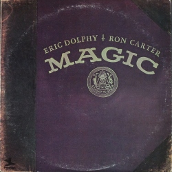 Eric Dolphy, Ron Carter エリック・ドルフィー、ロン・カーター / Magic WLP