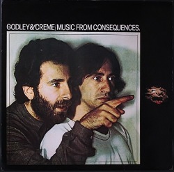 Godley & Creme ゴドリー & クレイム / Music From Consequences