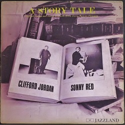 Clifford Jordan And Sonny Red クリフォード・ジョーダン & ソニー・レッド / A Story Tale