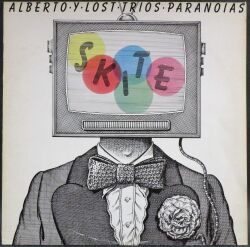 Alberto Y Lost Trios Paranoias / Skite