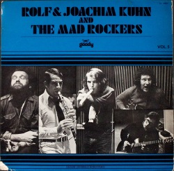 Rolf & Joachim Kuhn And The Mad Rockers ヨアヒム・キューン / Rolf & Joachim Kuhn And The Mad Rockers