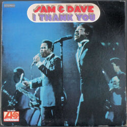 Sam & Dave サム・アンド・デイヴ / I Thank You アイ・サンキュー