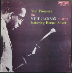 Milt Jackson Quartet Featuring Horace Silver ミルト・ジャクソン / Soul Pioneers