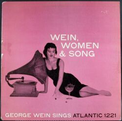 George Wein ジョージ・ウェイン / Wein, Women & Song