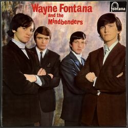 Wayne Fontana & The Mindbenders ウェイン・フォンタナ＆ザ・マインドベンダーズ / Wayne Fontana And The Mindbenders