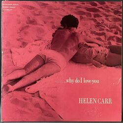 Helen Carr / Why Do I Love You