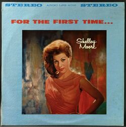 Shelley Moore / For The First Time