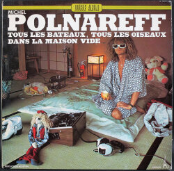 Michel Polnareff ミッシェル・ポルナレフ / Tous Les Bateaux, Tous Les Oiseaux / Dans La Maison Vide