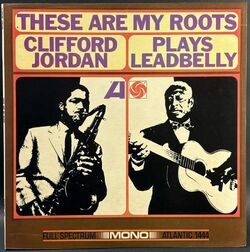 Clifford Jordan クリフォード・ジョーダン / These Are My Roots