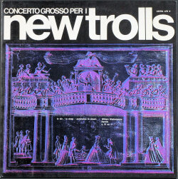 New Trolls ニュー・トロルス / Concerto Grosso Per I New Trolls コンチェルト グロッソ