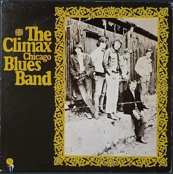 Climax Chicago Blues Band クライマックス・シカゴ・ブルース・バンド / The Climax Chicago Blues Band