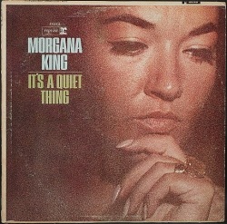 Morgana King モーガナ・キング / It's A Quiet Thing