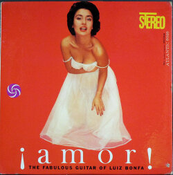 Luiz Bonfa ルイス・ボンファ / Amor!  The Fabulous Guitar Of Luiz Bonfa