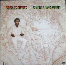 Charles Mingus チャールズ・ミンガス / Cumbia & Jazz Fusion