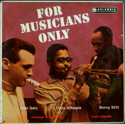 Stan Getz, Dizzy Gillespie, Sonny Stitt / For Musicians Only | 英国盤