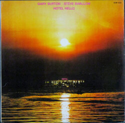 Gary Burton & Steve Swallow ゲイリー・バートン & スティーブ・スワロウ / Hotel Hello