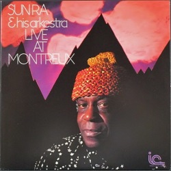 Sun Ra & His Arkestra サン・ラ / Live At Montreux
