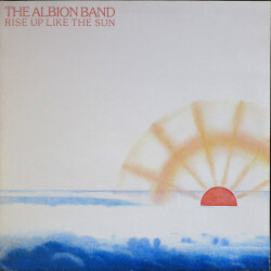 Albion Band アルビオン・バンド / Rise Up Like The Sun