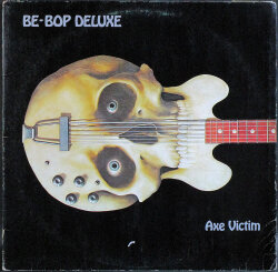 Be-Bop Deluxe ビー・バップ・デラックス / Axe Victim