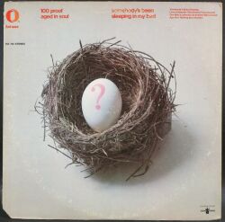 100 Proof Aged In Soul 100プルーフ･エイジド･イン･ソウル / Somebody's Been Sleeping In My Bed