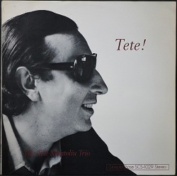 Tete Montoliu Trio テテ・モントリュー / Tete!