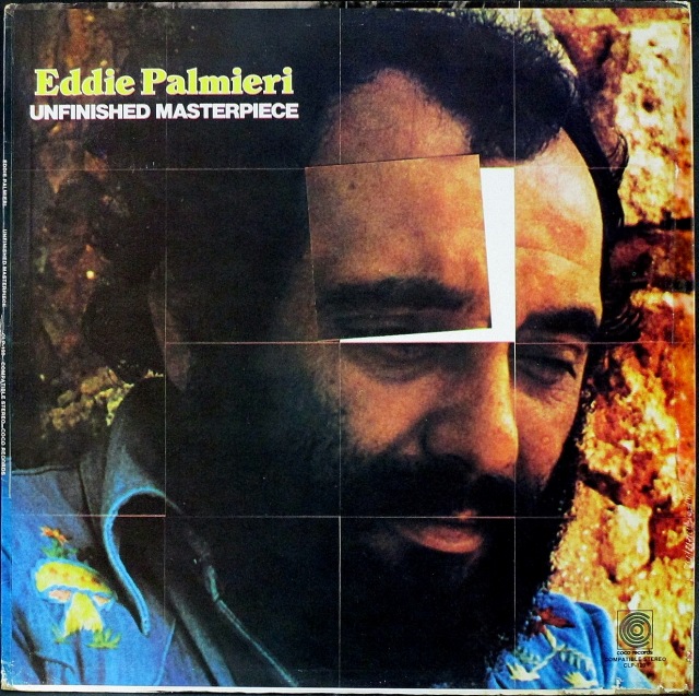 Latin Jazz】Eddie Palmieri エディ・パルミエリ / Unfinished