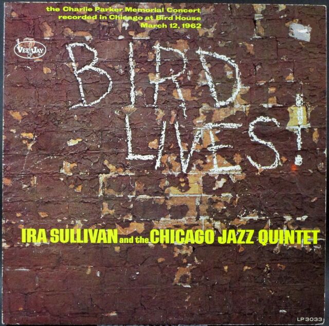 アイラ・サリヴァン・アンド・ザ・シカゴ・ジャズ・クインテット/バード・リヴス Ira Sullivan And The Chicago Jazz Quintet アイラ・サリヴァン