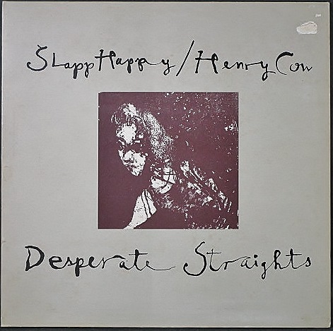Slapp Happy / Henry Cow スラップハッピー SLAPP HAPPY Slapp Happy / Henry Cow: Desperate Straights reviews