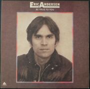 Eric Andersen エリック・アンダーセン / Be True To You