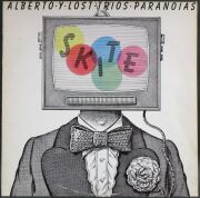 Alberto Y Lost Trios Paranoias / Skite