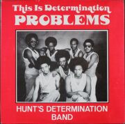 Hunt's Determination Band / This Is Determination Problems